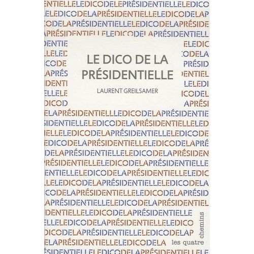 Le Dico De La Présidentielle