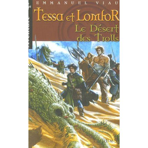 Tessa Et Lomfor - Le Désert Des Trolls