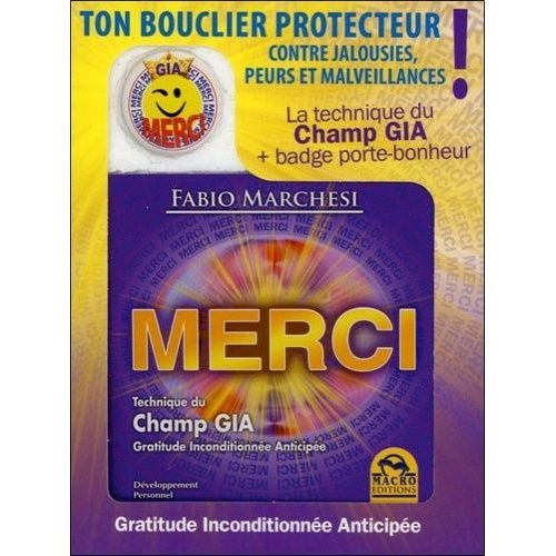 Merci, Technique Du Champ Gia - Gratitude Inconditionnée