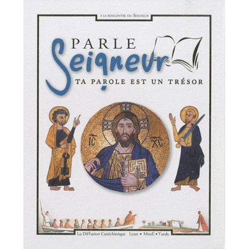 Parle Seigneur - Ta Parole Est Un Trésor