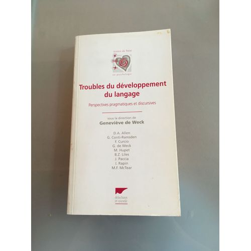 Troubles Du Développement Du Langage - Perspectives Pragmatiques Et Discursives