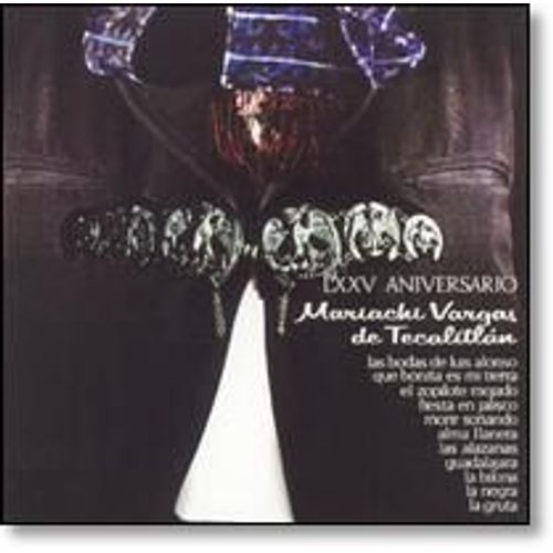 Mariachi Vargas De Tecalitlan - Lxxv Aniversario