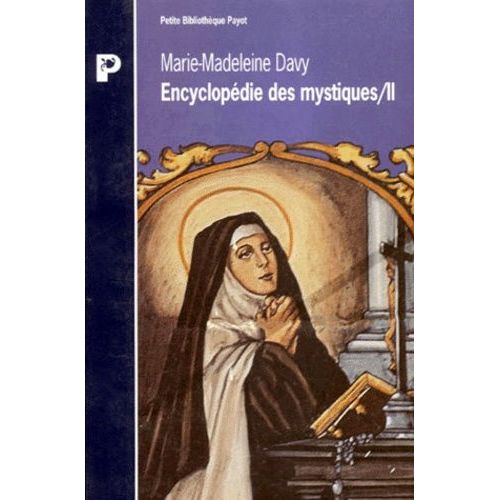 Encyclopedie Des Mystiques - Tome 2, Christianisme Occidental, Ésotérisme, Protestantisme, Islam