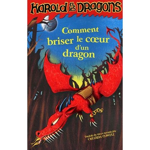Harold Et Les Dragons Tome 7 - Comment Briser Le Coeur D'un Dragon