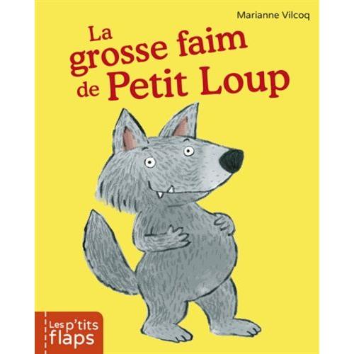 La Grosse Faim De Petit Loup