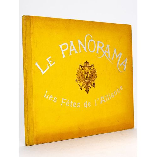 Le Panorama. Les Fêtes De L'alliance. Nicolas Ii Et L'armée Russe - Dunkerque - Compiègne - Reims - Bétheny [ Edition Originale ]