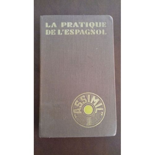 La Pratique De L'espagnol