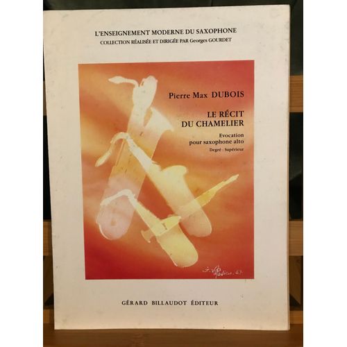 Pierre Max Dubois Récit Du Chamelier Partition Saxophone Alto Éditions Billaudot