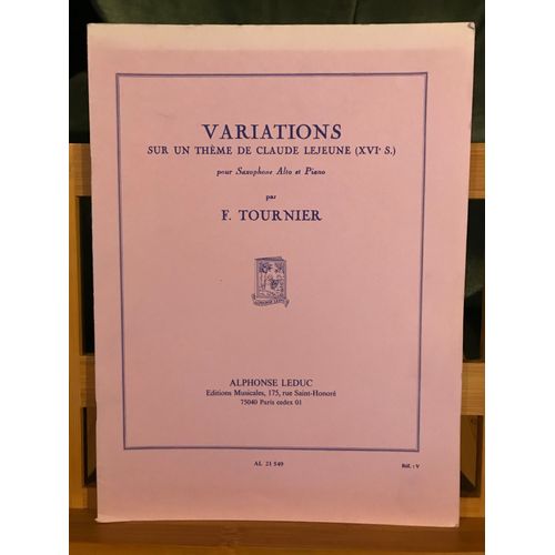 F. Tournier Variations Thème De Claude Lejeune Partition Saxophone Piano Leduc