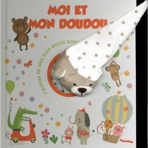 Moi Et Mon Doudou - L'album De Mes Plus Beaux Souvenirs