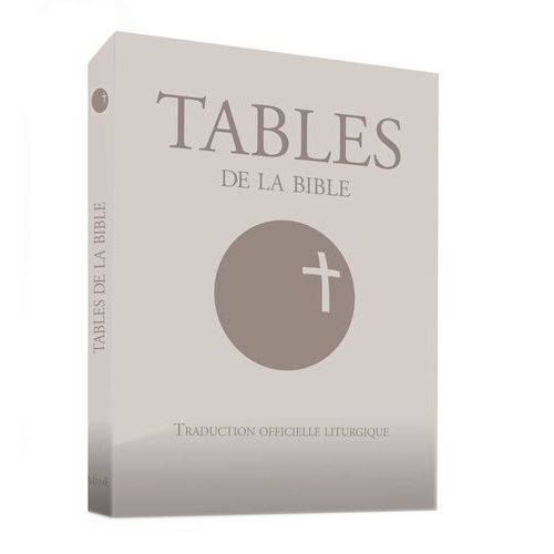 Tables De La Bible - Traduction Officielle Liturgique