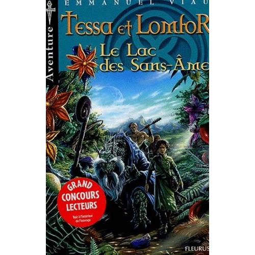 Tessa Et Lomfor - Le Lac Des Sans-Ame