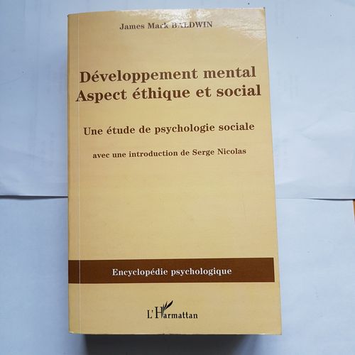 James Mark Baldwin " Développement Mental Aspect Éthique Et Social " ( Une Étude De Psychologie Sociale )