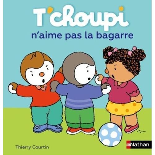 T'choupi N'aime Pas La Bagarre