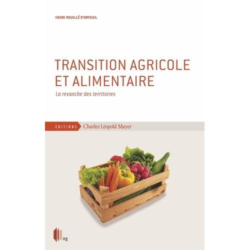 Transition Agricole Et Alimentaire - La Revanche Des Territoires