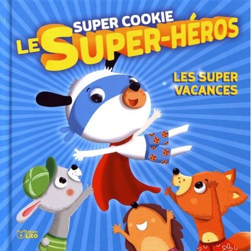 Super Cookie Le Super-Héros Tome 2 - Les Super Vacances