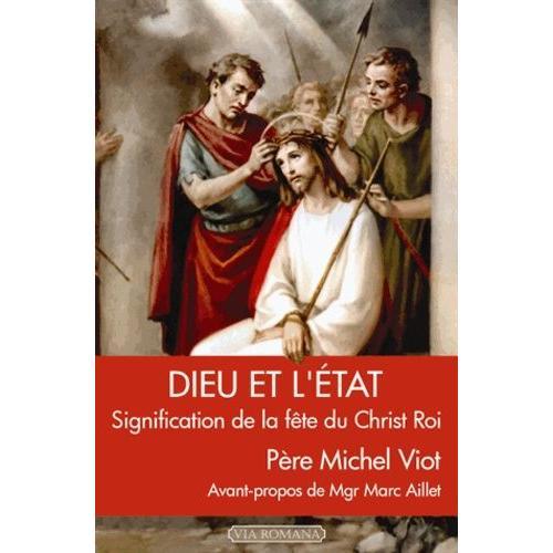 Dieu Et L'etat - Signification De La Fête Du Christ Roi