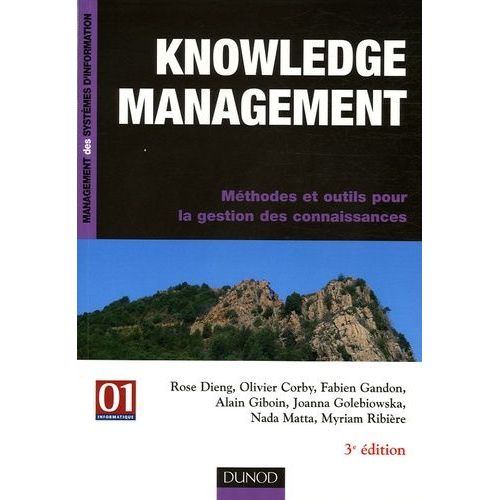 Knowledge Management - Méthodes Et Outils Pour La Gestion Des Connaissances