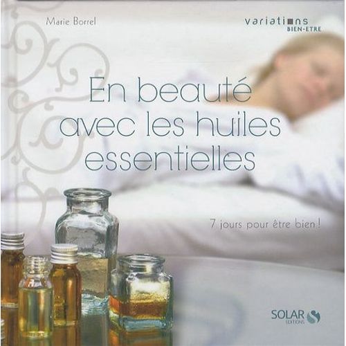 En Beauté Avec Les Huiles Essentielles