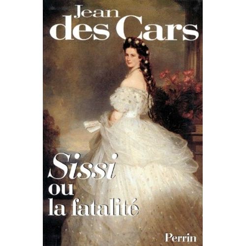 Sissi Ou La Fatalite