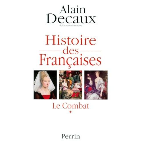 Histoire Des Francaises - Tome 1, Le Combat