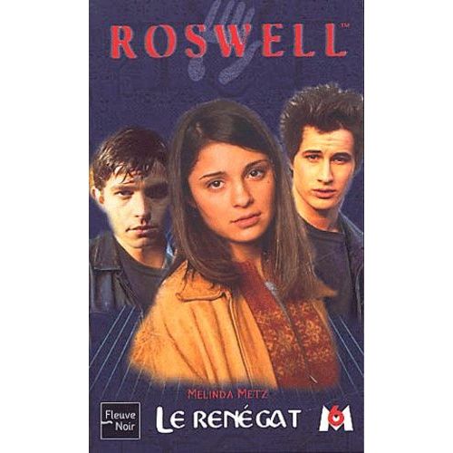 Roswell Tome 9 : Le Renégat