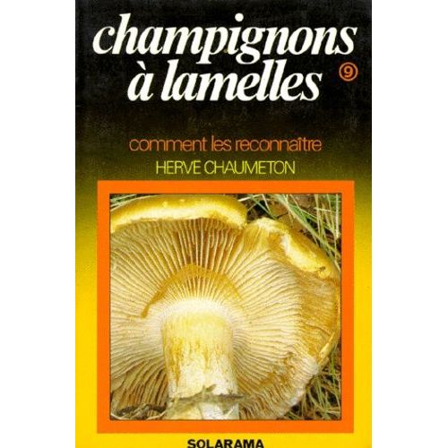 Champignons - Tome 9 - Les Champignons À Lamelles