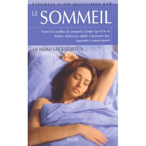Réponses À 100 Questions Sur Le Sommeil