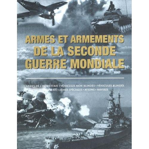 Armes Et Armements De La Seconde Guerre Mondiale