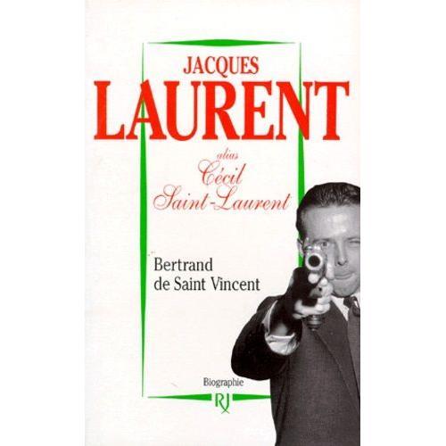 Jacques Laurent - Biographie