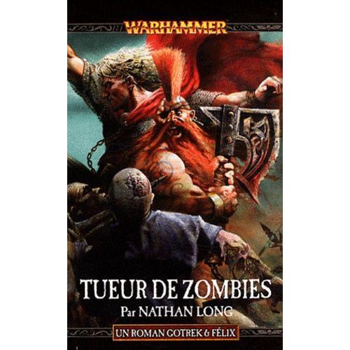 Gotrek Et Félix Tome 12 - Tuer Des Zombies