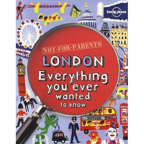 London - Everything You Ever Wanted To Know