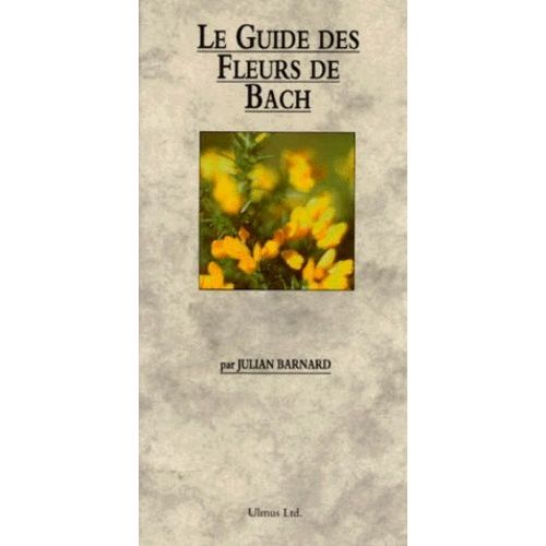 Le Guide Des Fleurs De Bach