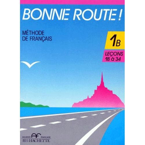 Bonne Route ! Tome 1b, Leçons 18 À 34