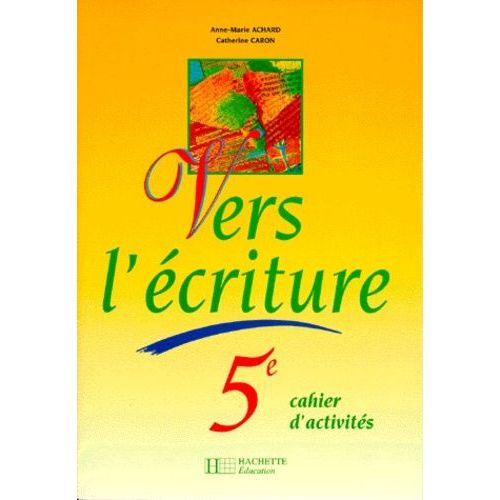 Vers L'ecriture 5eme - Cahier D'activités
