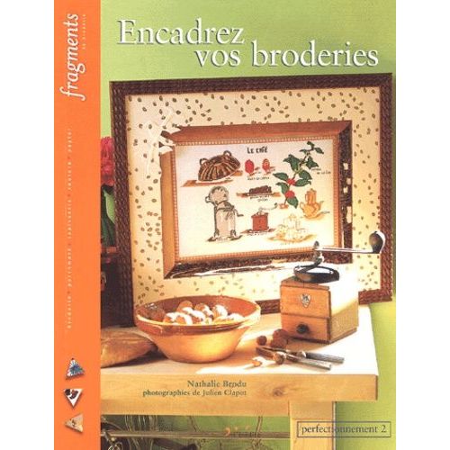 Encadrez Vos Broderies - Perfectionnement 2