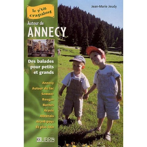 Autour De Annecy - Balades Pour Petits Et Grands