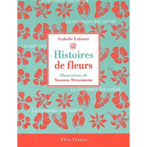 Histoires De Fleurs