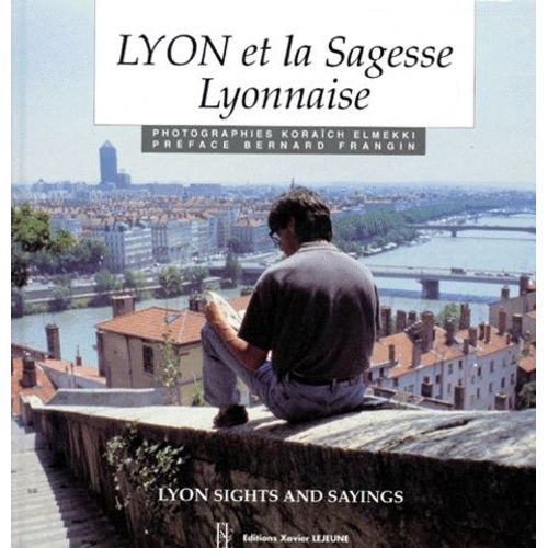 Lyon Et La Sagesse Lyonnaise - Edition Bilingue Français-Anglais
