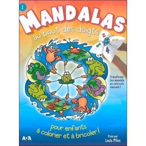 Mandalas Au Bout Des Doigts Pour Enfants À Colorier Et À Bricoler ! - Tome 1