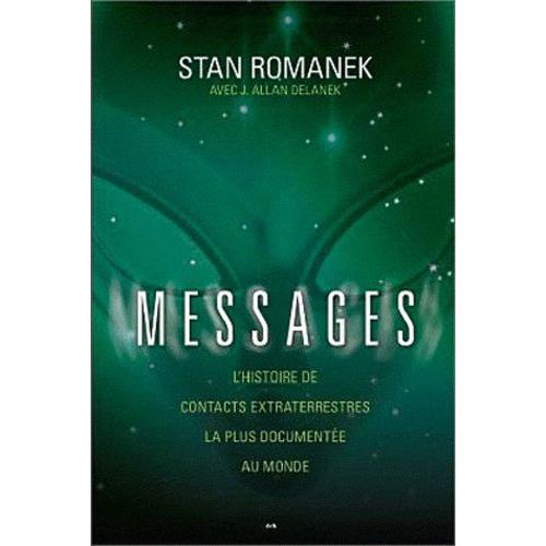 Messages - L'histoire De Contacts Extraterrestres La Plus Documentée Au Monde