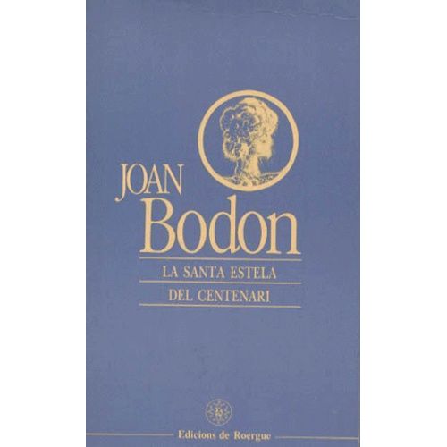 La Santa Estela Del Centenari - Edition En Occitan