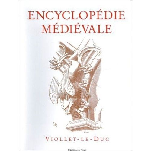 Encyclopédie Médiévale - Tome 1, Architecture - Tome 2, Architecture Et Mobilier