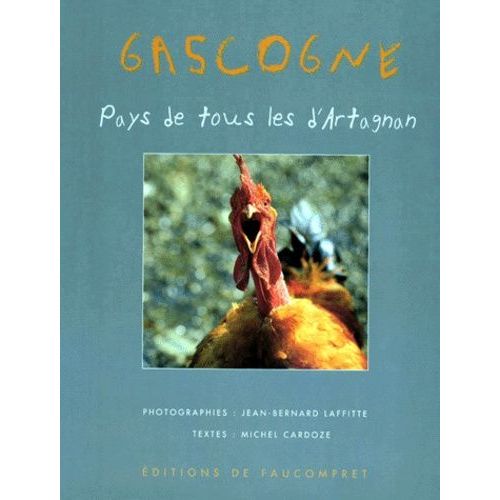 Gascogne - Pays De Tous Les D'artagnan