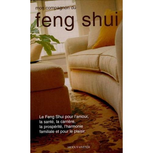 Mon Compagnon Du Feng Shui