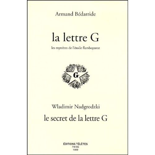 La Lettre G - Les Mystères De L'étoile Flamboyante