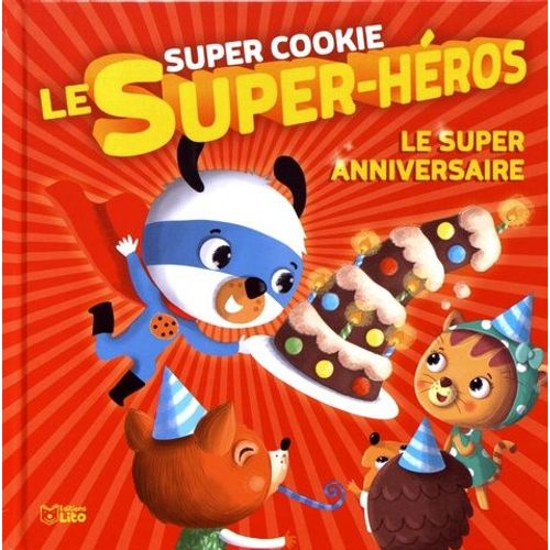 Super Cookie Le Super-Héros Tome 1 - Le Super Anniversaire