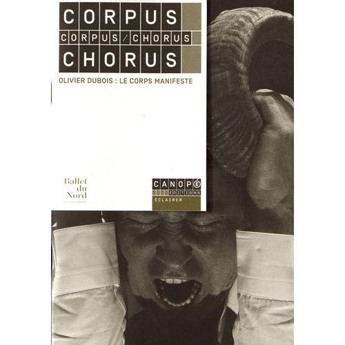 Corpus / Chorus - Olivier Dubois : Le Corps Manifeste