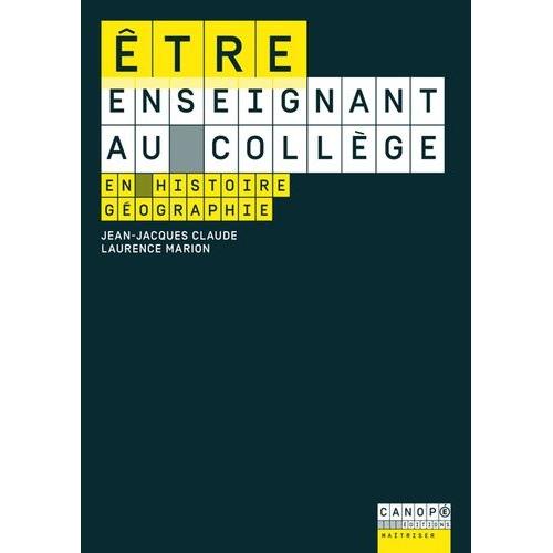 Etre Enseignant Au Collège En Histoire-Géographie