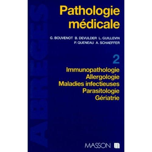 Pathologie Médicale - Tome 2, Immunologie, Allergologie, Maladies Infectieuses, Parasitologie, Gériatrie